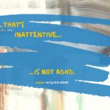 Text in front of blurry background - All that's innattentive is not ADHD.